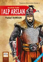 Anadolu Fatihi Sultan Alp Arslan