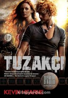 Tuzakçı / Demir Druid Günlükleri - Kevin Hearne