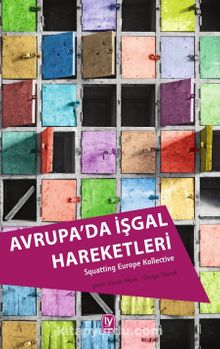 Avrupa'da İşgal Hareketleri - Squatting Europe Kollective