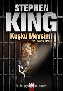 Kuşku Mevsimi ve Esaretin Bedeli - Stephen King