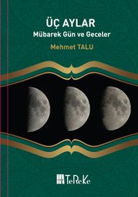 Üç Aylar & Mübarek Gün ve Geceler