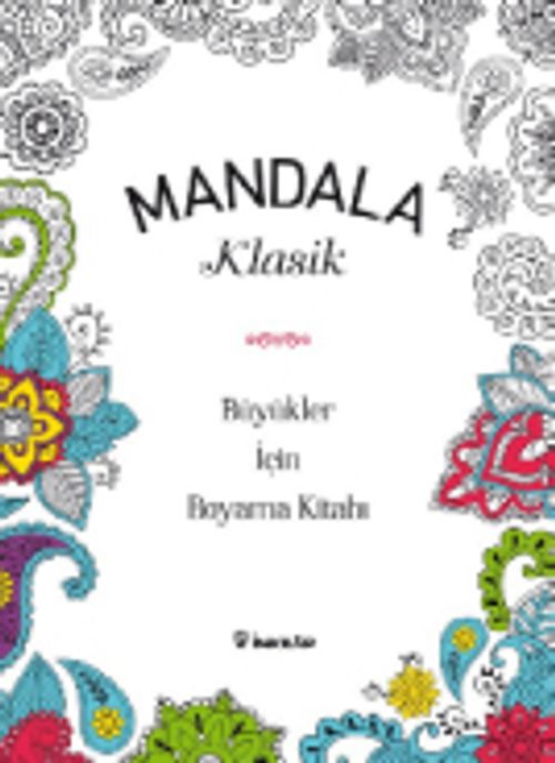 Mandala - Klasik Büyükler İçin Boyama Kitabı