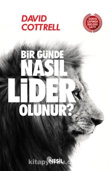 Bir Günde Nasıl Lider Olunur? - David Cottrell