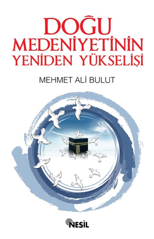 Doğu Medeniyetinin Yeniden Yükselişi