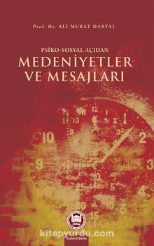 Psiko-Sosyal Açıdan Medeniyetler ve Mesajları - Prof. Dr. Ali Murat Daryal