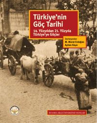 Türkiye'nin Göç Tarihi & 14. Yüzyıldan 21. Yüzyıla Türkiye'ye Göçler