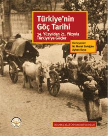 Türkiye'nin Göç Tarihi & 14. Yüzyıldan 21. Yüzyıla Türkiye'ye Göçler