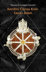 Kendini Fransa Kralı Sanan Adam