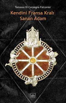 Kendini Fransa Kralı Sanan Adam