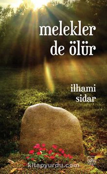 Melekler de Ölür - İlhami Sidar