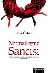 Normalleşme Sancısı & Açılım'dan Çözüm Sürecine Kürt Meselesi (2008 – 2015)