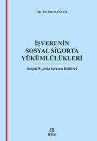 İşverenin Sosyal Sigorta Yükümlülükleri