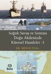 Soğuk Savaş ve Sonrası Doğu Akdenizde Küresel Hamleler-1