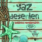Yaz Desenleri (Cep Boy) & Tatilinizi Renklendirin
