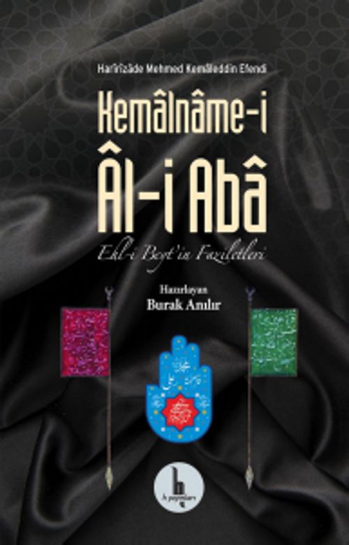 Kemalname-i Al-i Aba & Ehl-i Beyt'in Faziletleri