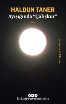 Ayışığında Çalışkur - Haldun Taner
