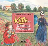 Katie ve İzlenimci Ressamlar