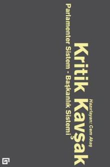 Kritik Kavşak & Parlamenter Sistem Başkanlık Sistemi