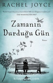 Zamanın Durduğu Gün - Rachel Joyce