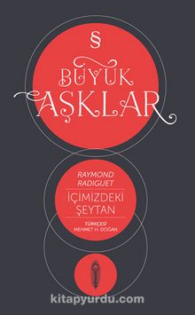 Büyük Aşklar / İçimizdeki Şeytan - Raymond Radiguet
