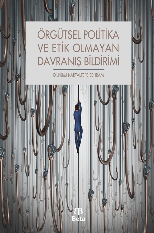 Örgütsel Politika ve Etik Olmayan Davranış Bildirimi