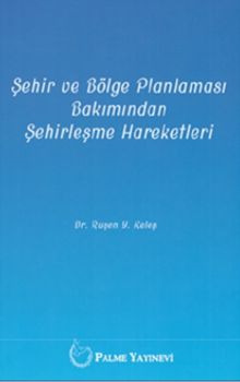 Şehir ve Bölge Planlaması Bakımından Şehirleşme Hareketleri