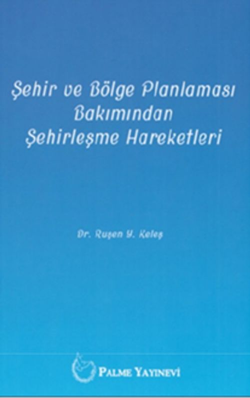 Şehir ve Bölge Planlaması Bakımından Şehirleşme Hareketleri