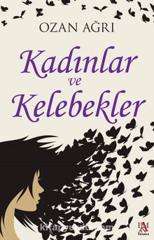 Kadınlar ve Kelebekler - Ozan Ağrı