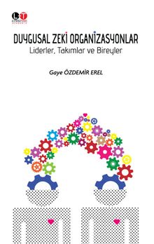 Duygusal Zeki Organizasyonlar & Liderler, Takımlar ve Bireyler