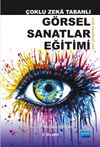 &Ccedil;oklu Zeka Tabanlı G&ouml;rsel Sanatlar Eğitimi