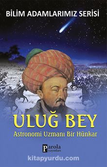 Uluğ Bey & Astronomi Uzmanı Bir Hünkar - Ali Kuzu