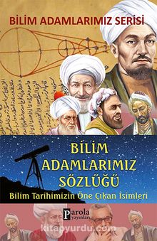 Bilim Adamlarımız Sözlüğü & Bilim Tarihimizin Öne Çıkan İsimleri - Ali Kuzu