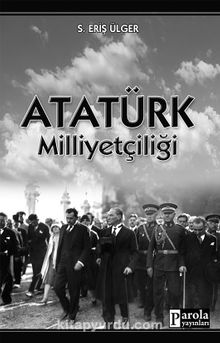 Atatürk Milliyetçiliği - Eriş Ülger