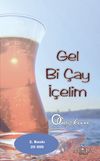 Gel Bi &Ccedil;ay İ&ccedil;elim