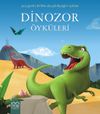 Dinozor &Ouml;yk&uuml;leri / &Ccedil;ocuğumla Birlikte Okuyabileceğim &Ouml;yk&uuml;ler