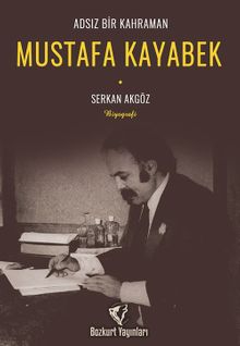 Adsız Bir Kahraman - Mustafa Kayabek