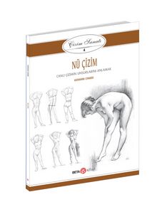 Çizim Sanatı Serisi 4 - Nü Çizim & Canlı Çizimin Unsurlarını Anlamak - Giovanni Civardi