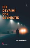 Biz Devrimi &Ccedil;ok Sevmiştik