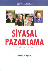 Siyasal Pazarlama & Teorik Bir Çerçeve