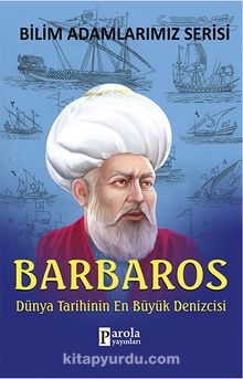 Barbaros / Dünya Tarihinin En Büyük Denizcisi - Ali Kuzu