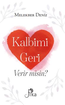 Kalbimi Geri Verir misin - Melekber Deniz