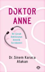 Doktor Anne & Bir Çocuk Doktorunun Annelik Tecrübeleri