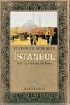 İstanbul & 100 Yıl &Ouml;ncesine Bir Bakış