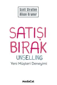 Satışı Bırak & Unselling Yeni Müşteri Deneyimi