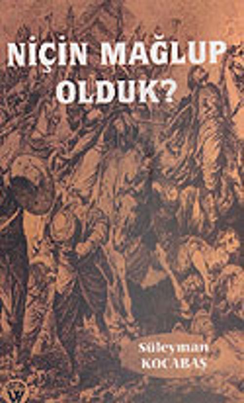Niçin Mağlup Olduk? 7-G-25 