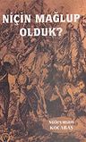 Niçin Mağlup Olduk? 7-G-25 