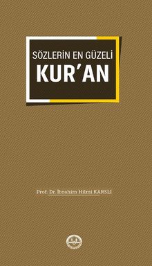 Sözlerin En Güzeli Kur'an