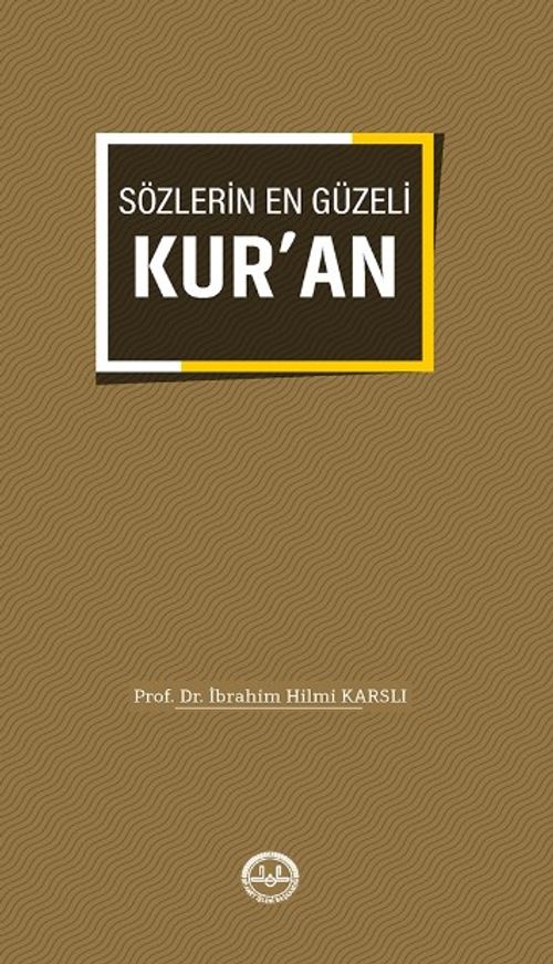 Sözlerin En Güzeli Kur'an