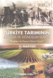 Türkiye Tarımının Değişim Dönüşüm Süreci & Buğday ile Koyun Gerisi Oyun - Dr. Mehdi Eker