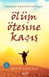 &Ouml;l&uuml;m &Ouml;tesine Ka&ccedil;ış